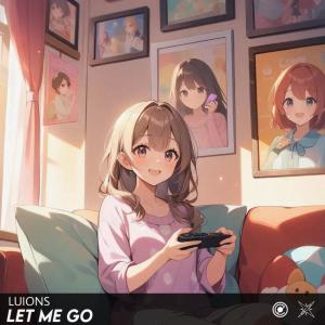 Listen to Let Me Go song with lyrics from LUIONS