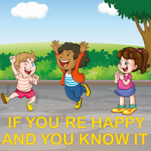 If You're Happy And You Know It的專輯If You're Happy And You Know It