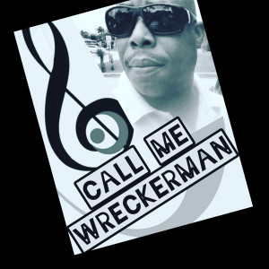 Wreckerman的专辑Call Me WreckerMan
