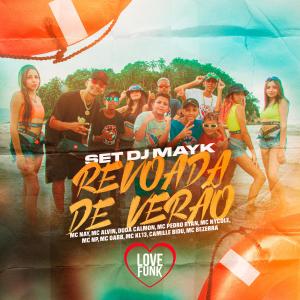 收聽DJ Mayk的Set Dj Mayk Revoada de Verão歌詞歌曲