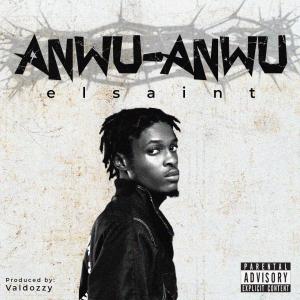 收聽ELSaint的Anwu-Anwu (Explicit)歌詞歌曲