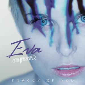 Eva & The Heartmaker的專輯Traces Of You