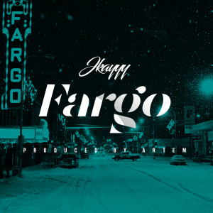 收聽JKayyy的Fargo歌詞歌曲
