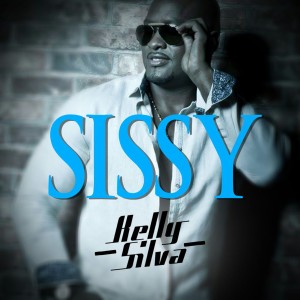 收聽Kelly Silva的Sissy歌詞歌曲