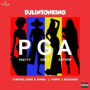 收聽Dj Linton King的P.G.A. (Pretty Girls Anthem) (Explicit)歌詞歌曲