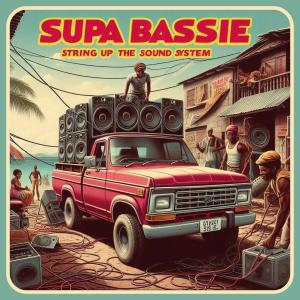 收聽Supa Bassie的String Up The Sound System歌詞歌曲
