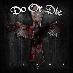 Dengarkan lagu Crows (Explicit) nyanyian Do Or Die dengan lirik