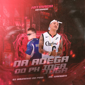 Listen to Na adega do PH  Joga Joga (Explicit) song with lyrics from MC Gringoti