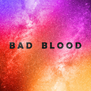 Album Bad Blood from Generation Pop
