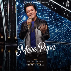 Listen to Mere Papa song with lyrics from Samyak Prasana