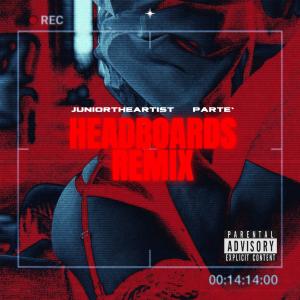 收聽JuniorTheArtist的Headboards (feat. Parte') (Remix|Explicit)歌詞歌曲