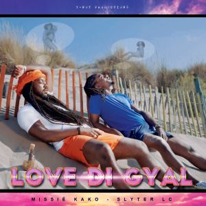 Listen to LOVE DI GYAL song with lyrics from Slyter LC
