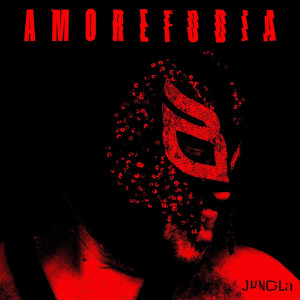 Jungla的專輯Amorefobia
