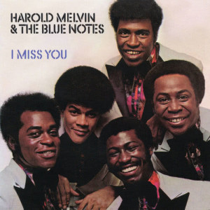 收聽Harold Melvin & The Blue Notes的I Miss You, Pt. 1歌詞歌曲