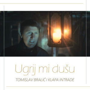 Listen to Ugrij mi dušu song with lyrics from Tomislav Bralić