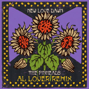 The Pinheads的專輯New Love Dawn (Al Lover Remix)