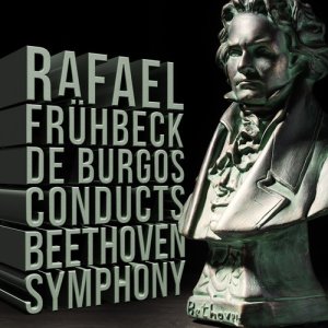 Rafael Frühbeck De Burgos Conducts: Beethoven Symphony