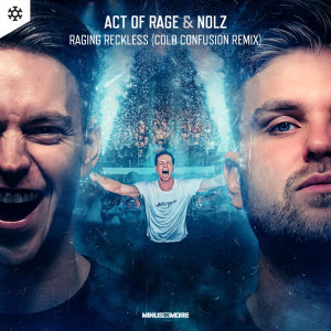 Listen to Raging Reckless (Cold Confusion Remix) song with lyrics from Act of Rage