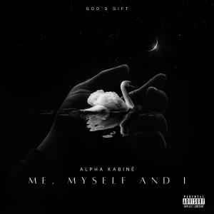 Album Me, Myself And I (Explicit) oleh Alpha Kabiné