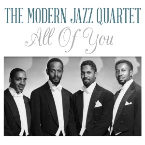 ดาวน์โหลดและฟังเพลง All Of You พร้อมเนื้อเพลงจาก The Modern Jazz Quartet