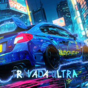 Album TRAVADA ULTRA (Explicit) from DJ NICK7