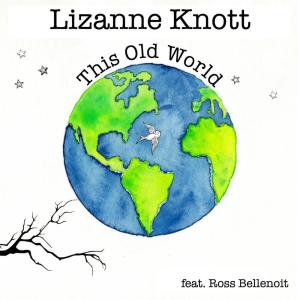 收聽Lizanne Knott的This Old World歌詞歌曲