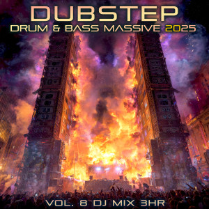 อัลบัม Dubstep Drum & Bass Massive 2025, Vol. 8 DJ Mix 3Hr ศิลปิน 