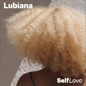 Dengarkan lagu Self Love nyanyian Lubiana dengan lirik