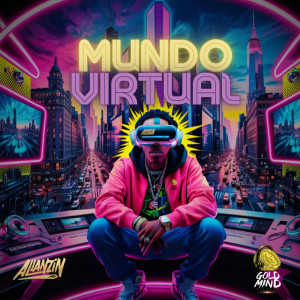 ดาวน์โหลดและฟังเพลง Mundo Virtual (Explicit) พร้อมเนื้อเพลงจาก Mc Allanzin