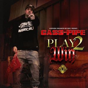 Gass-Pipe的專輯Play 2 Win (Explicit)