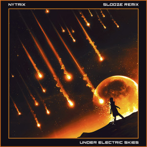 收聽Nytrix的Under Electric Skies (Slooze Remix)歌詞歌曲