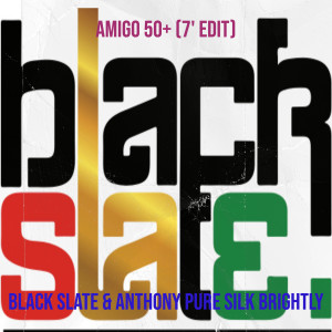 ดาวน์โหลดและฟังเพลง Amigo 50+ (7' edit) พร้อมเนื้อเพลงจาก Black Slate