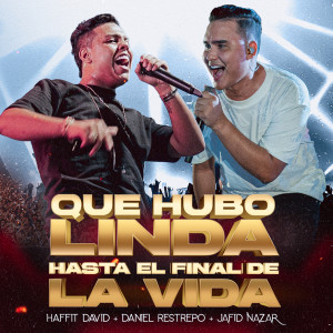 Daniel Restrepo的专辑Que Hubo Linda / Hasta El Final de La Vida (En Vivo)