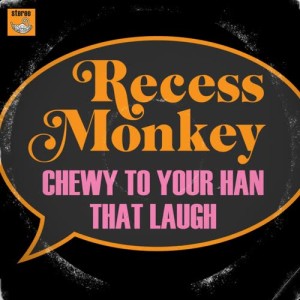 Recess Monkey的專輯Chewy to Your Han