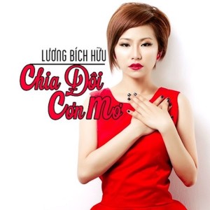 Album Chia Đôi Cơn Mơ oleh LUONG BICH HUU