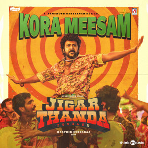 Album Kora Meesam (From "Jigarthanda DoubleX") from Santhosh Narayanan