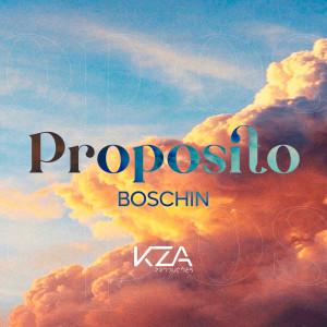 收听Boschin的Propósito歌词歌曲