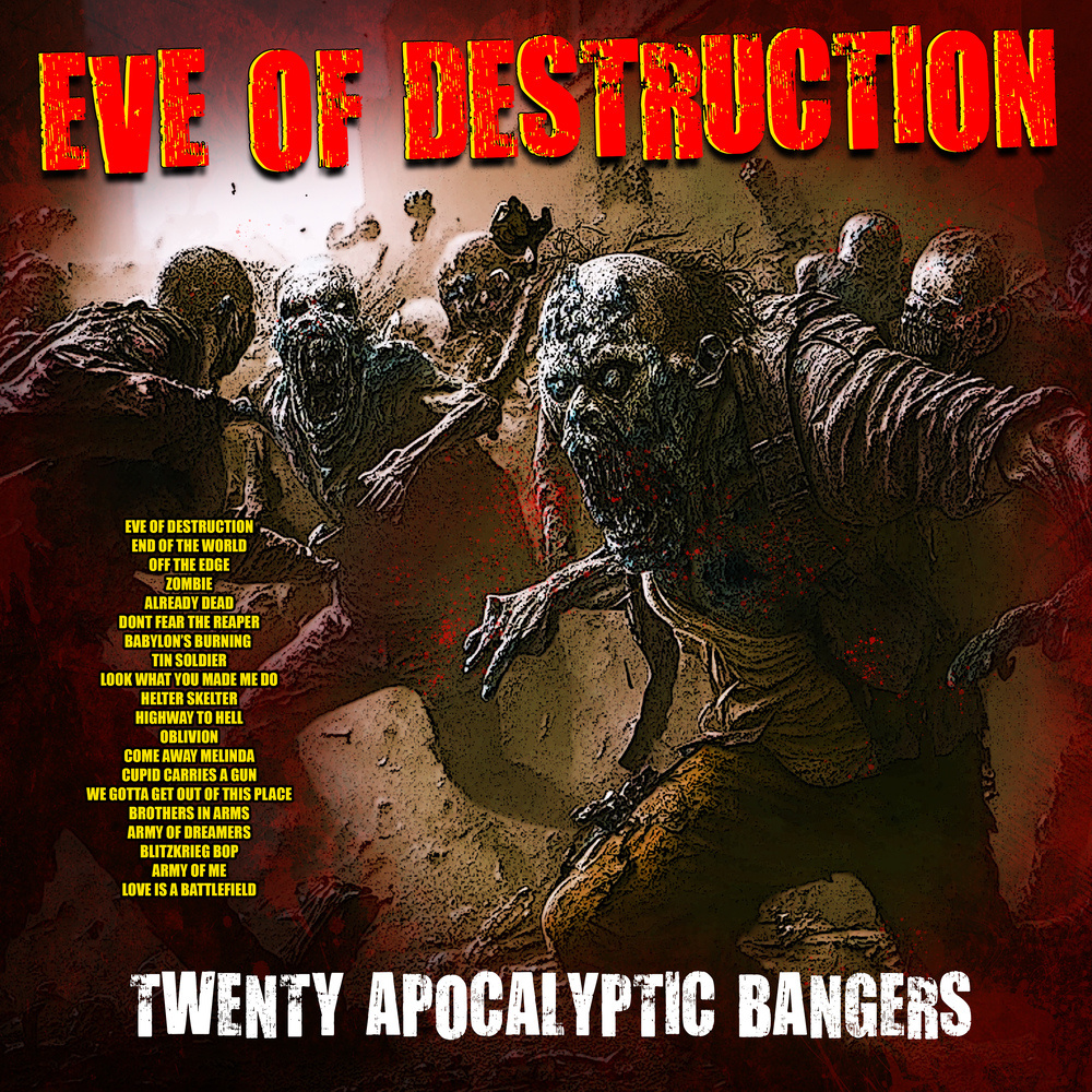 Eve Of Destruction- Twenty Apocalyptic Bangers