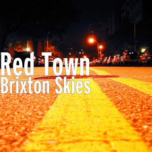 Red Town的专辑Brixton Skies