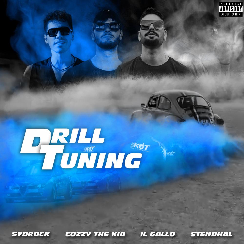 DRILL TUNING (feat. Barriqata Klan, Stendhal, Cozzy The Kid & SydRock) (Explicit)