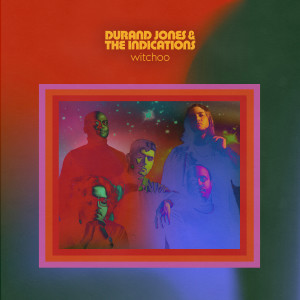 Durand Jones & The Indications的專輯Witchoo