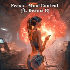 Album Mind Control (feat. Drama B) (Explicit) from Fraxo