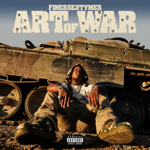 Finesse2tymes的專輯Art of War (Explicit)