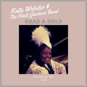 Katie Webster的專輯Grab A Hold (Live Monterey '90)