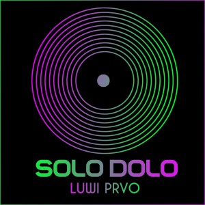 收聽Luwi Prvo的Solo Dolo (Instrumental)歌詞歌曲