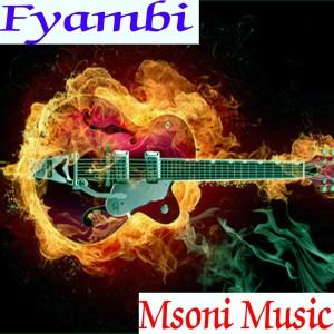 ดาวน์โหลดและฟังเพลง Fyambi, Pt. 3 พร้อมเนื้อเพลงจาก Msoni Music
