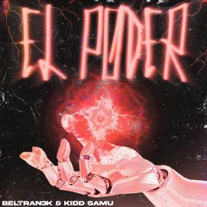 Album El Poder (Explicit) from Beltran3k
