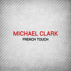 Michael Clark的專輯French Touch