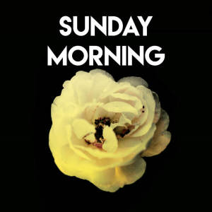 收聽Stereo Avenue的Sunday Morning歌詞歌曲