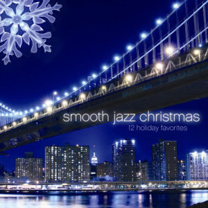 ดาวน์โหลดและฟังเพลง It Came Upon A Midnight Clear (Smooth Jazz Christmas) พร้อมเนื้อเพลงจาก Smooth Jazz Christmas Performers